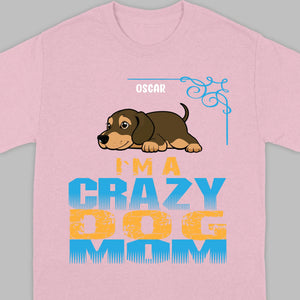 Personalized Dachshund T-Shirts With 'I'm A Crazy Dog' Text - 89Prints