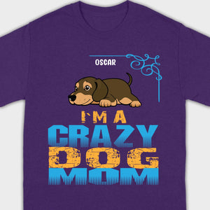 Personalized Dachshund T-Shirts With 'I'm A Crazy Dog' Text - 89Prints