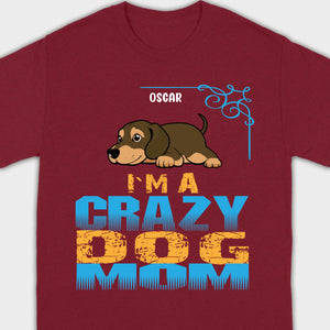 Personalized Dachshund T-Shirts With 'I'm A Crazy Dog' Text - 89Prints