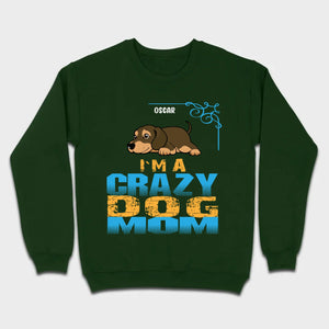 Personalized Dachshund T-Shirts With 'I'm A Crazy Dog' Text - 89Prints