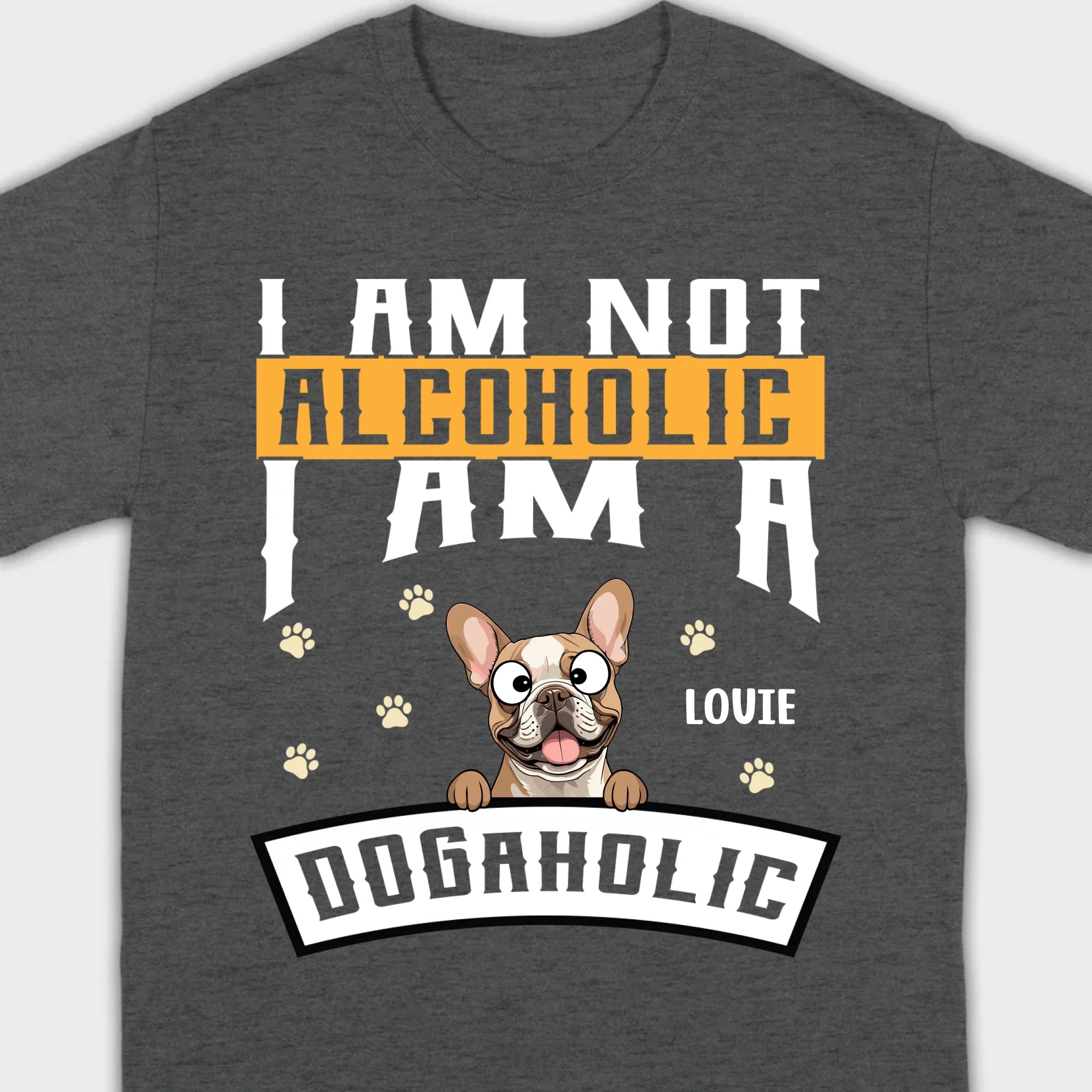 Custom French Bulldog T-Shirts With The Text 