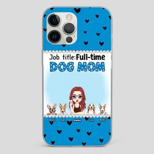 Custom Dog Mom Phone Case with “Full-time Dog Mom” Graphic – Add Your Name - 89Prints