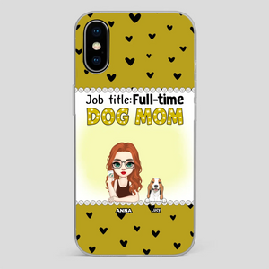 Custom Dog Mom Phone Case with “Full-time Dog Mom” Graphic – Add Your Name - 89Prints