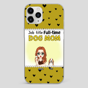 Custom Dog Mom Phone Case with “Full-time Dog Mom” Graphic – Add Your Name - 89Prints