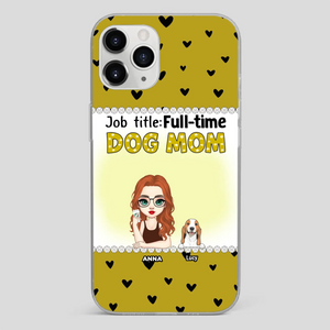 Custom Dog Mom Phone Case with “Full-time Dog Mom” Graphic – Add Your Name - 89Prints