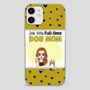 Custom Dog Mom Phone Case with “Full-time Dog Mom” Graphic – Add Your Name - 89Prints