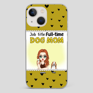 Custom Dog Mom Phone Case with “Full-time Dog Mom” Graphic – Add Your Name - 89Prints