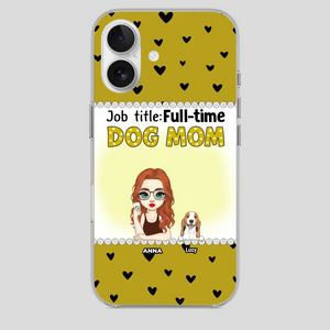 Custom Dog Mom Phone Case with “Full-time Dog Mom” Graphic – Add Your Name - 89Prints