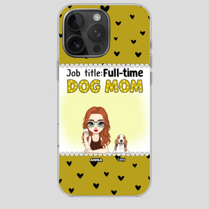 Custom Dog Mom Phone Case with “Full-time Dog Mom” Graphic – Add Your Name - 89Prints