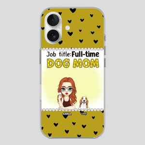 Custom Dog Mom Phone Case with “Full-time Dog Mom” Graphic – Add Your Name - 89Prints