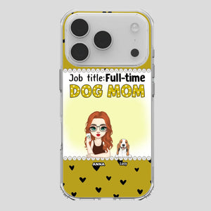 Custom Dog Mom Phone Case with “Full-time Dog Mom” Graphic – Add Your Name - 89Prints