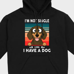 Customized Dachshund T-Shirts - I'm Not Single, I Have A Dog