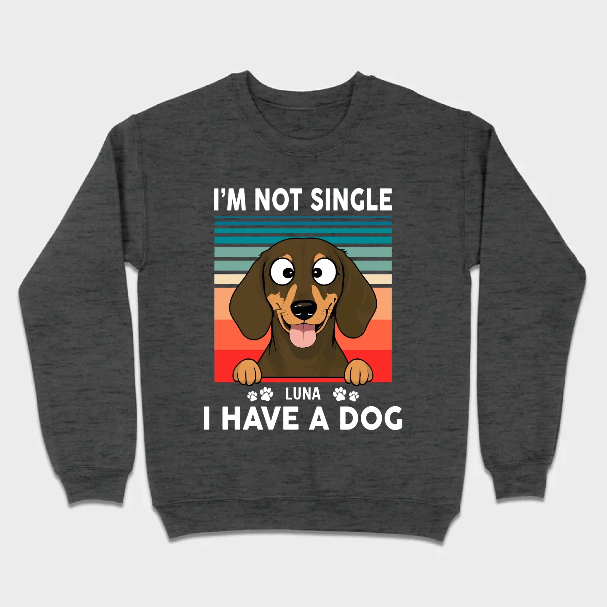 Customized Dachshund T-Shirts - I'm Not Single, I Have A Dog