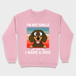 Customized Dachshund T-Shirts - I'm Not Single, I Have A Dog