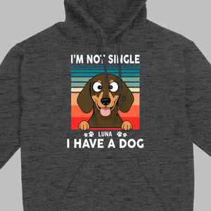 Customized Dachshund T-Shirts - I'm Not Single, I Have A Dog