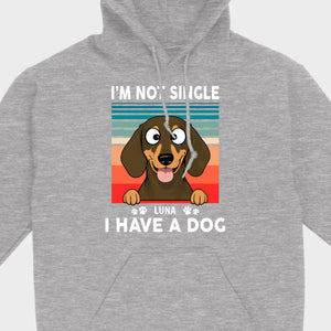 Customized Dachshund T-Shirts - I'm Not Single, I Have A Dog