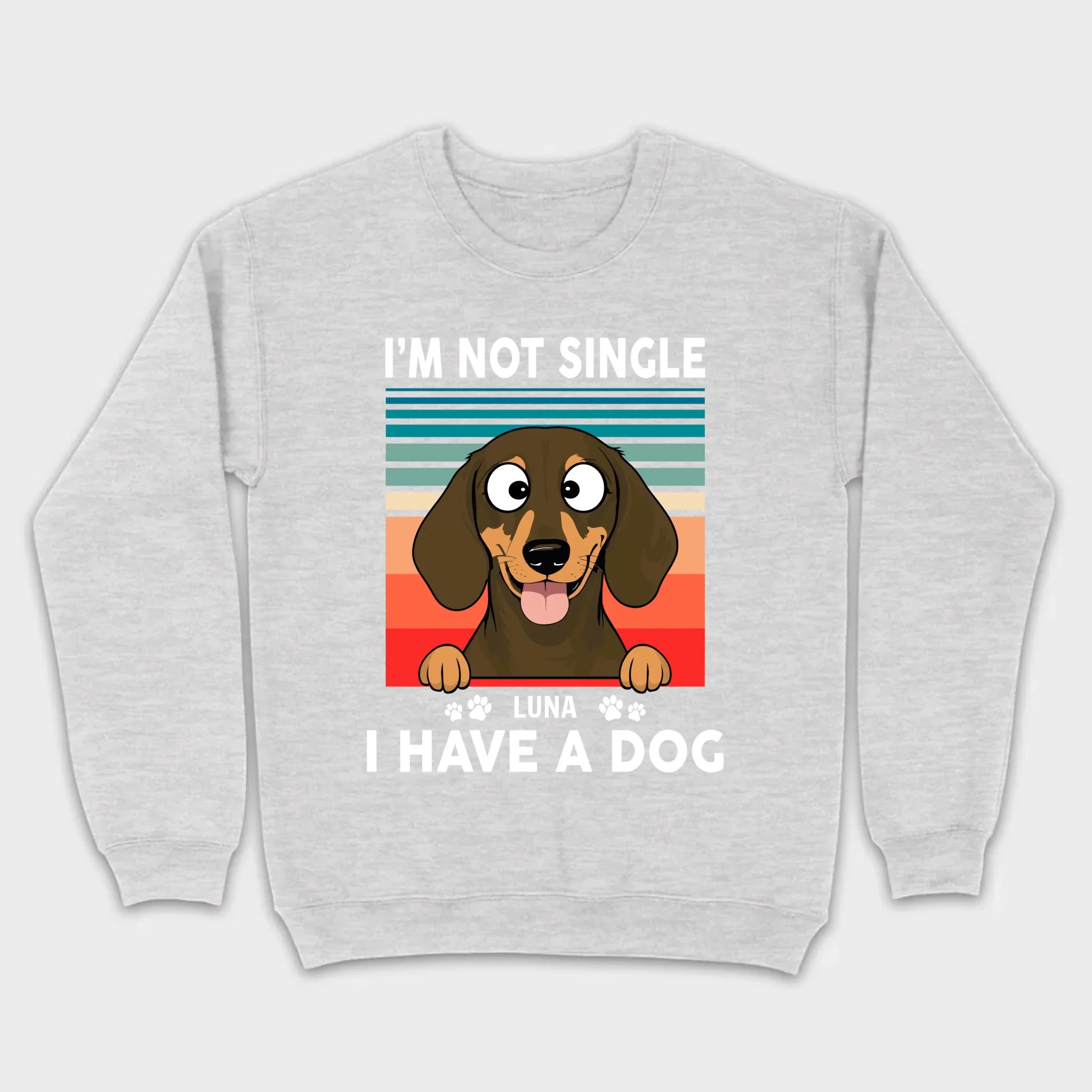 Customized Dachshund T-Shirts - I'm Not Single, I Have A Dog