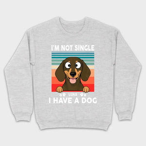 Customized Dachshund T-Shirts - I'm Not Single, I Have A Dog