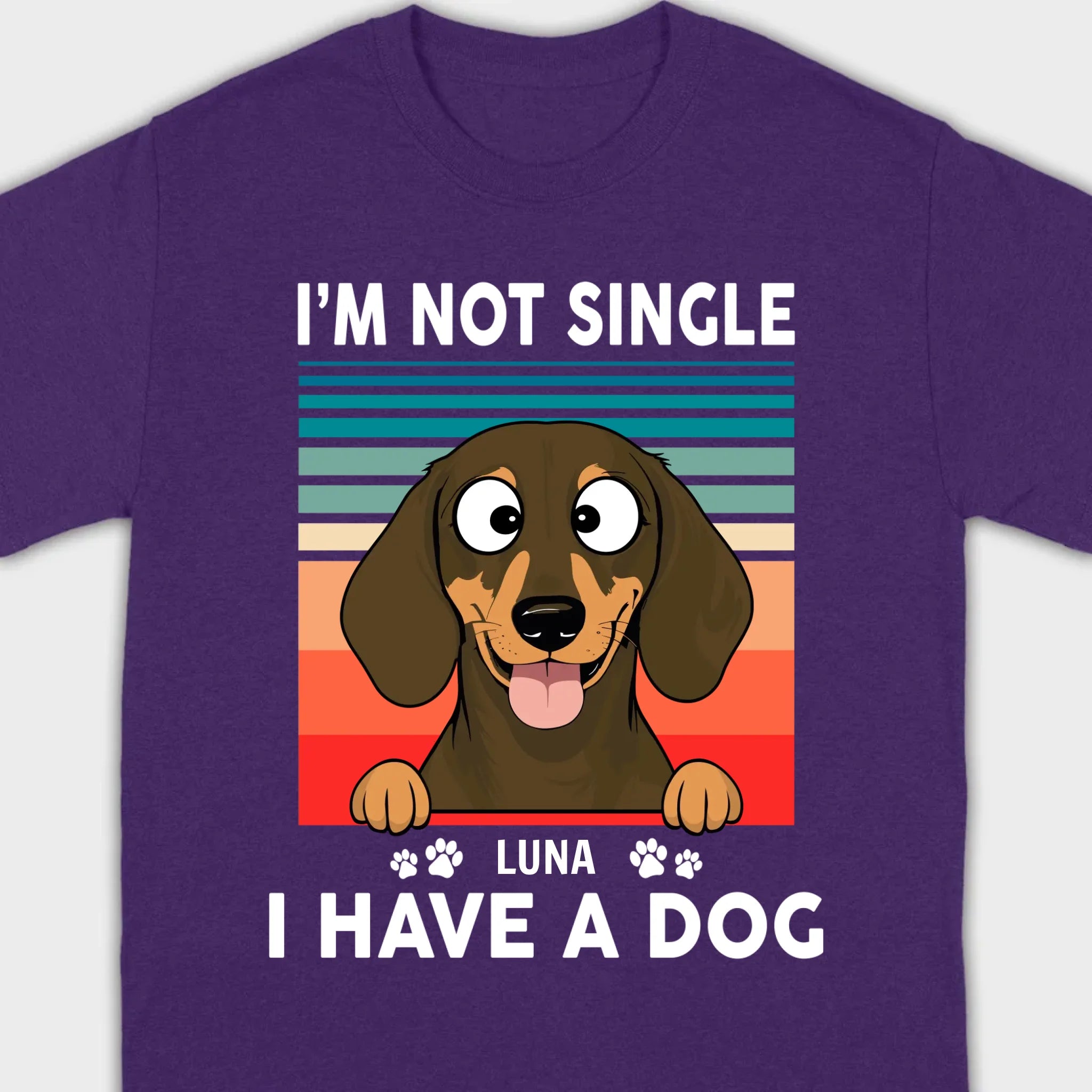 Customized Dachshund T-Shirts - I'm Not Single, I Have A Dog