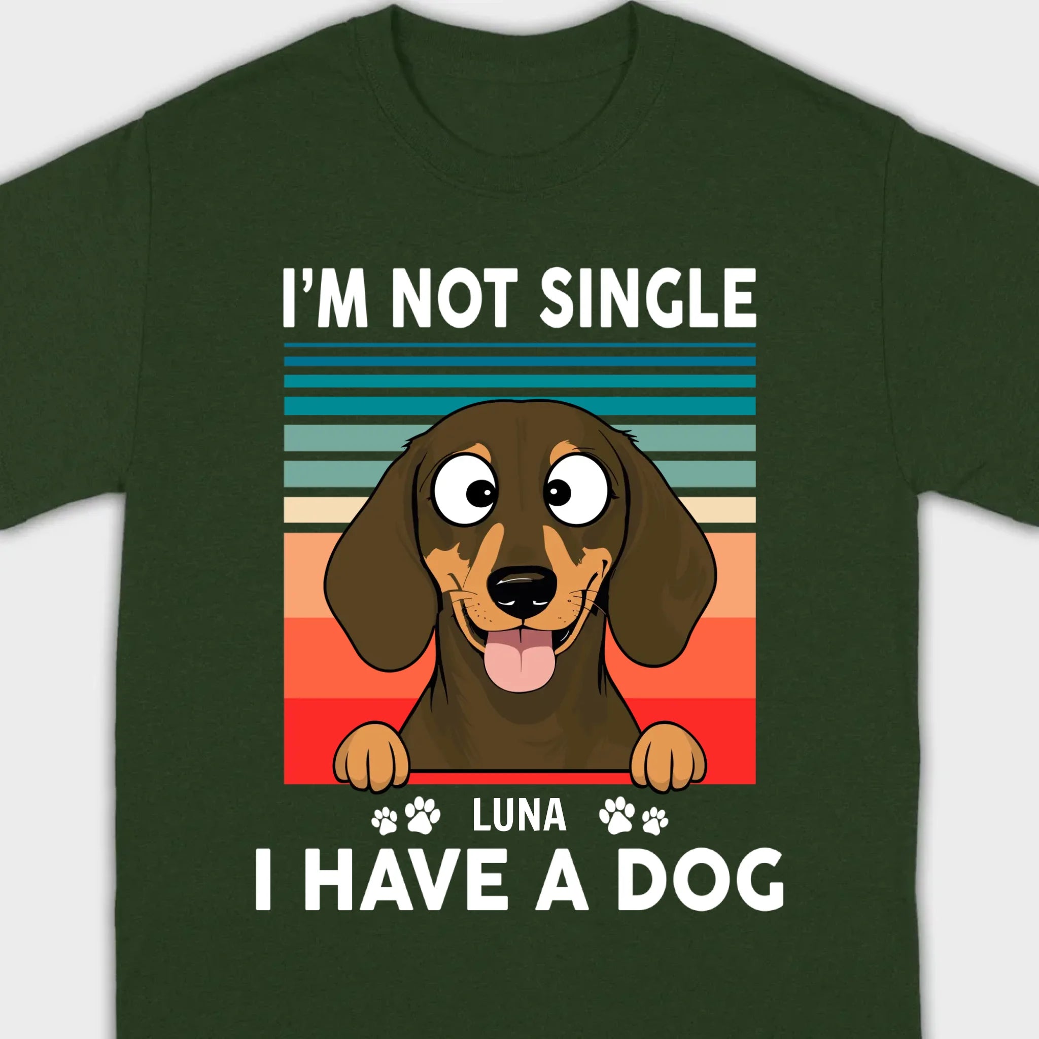 Customized Dachshund T-Shirts - I'm Not Single, I Have A Dog