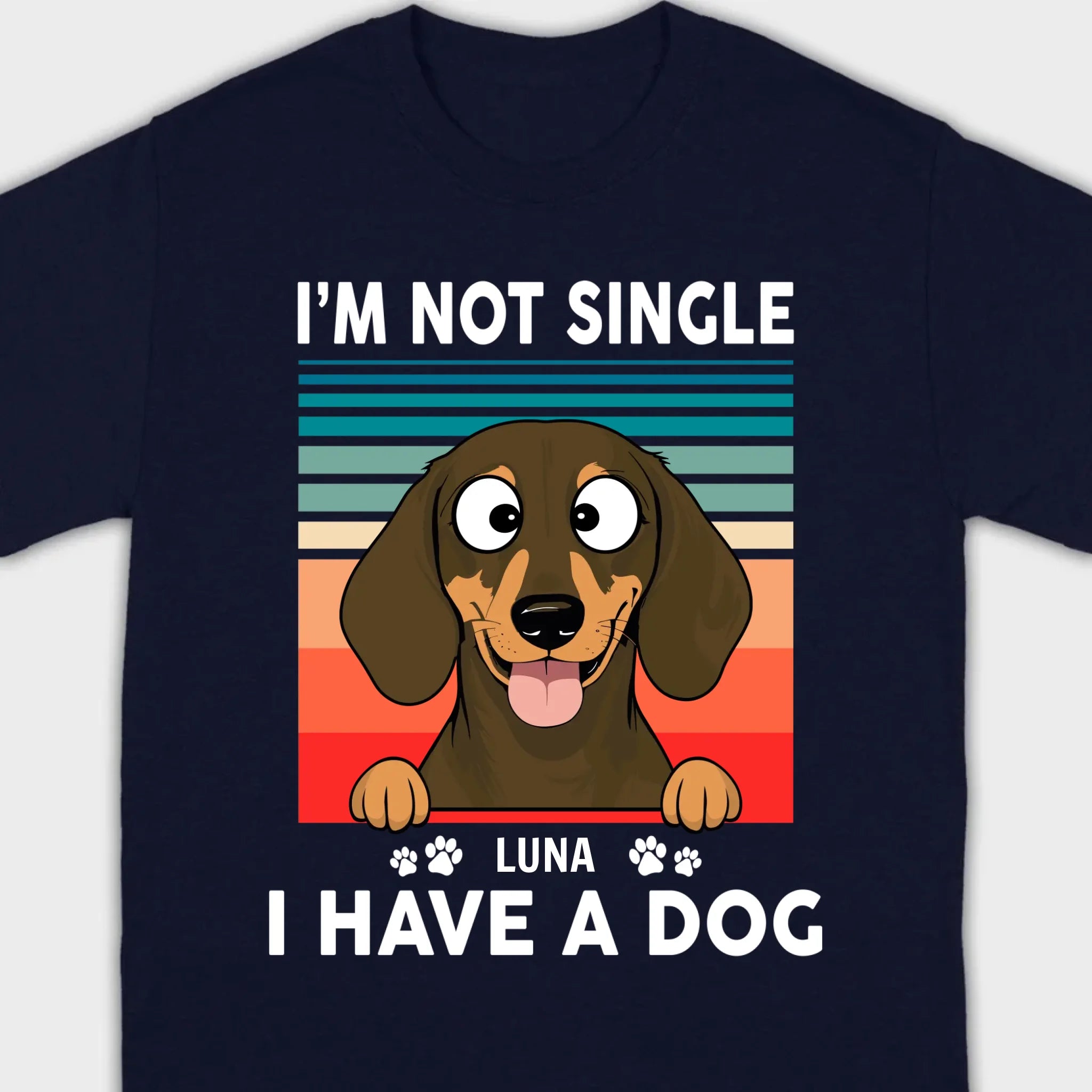 Customized Dachshund T-Shirts - I'm Not Single, I Have A Dog