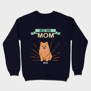 Best Dog Mom Pomeranian Sweatshirt - Personalized Dog Name Gift For Dog Lovers - 89Prints