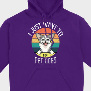 Personalized Dog Basic Tee “I Just Want To Pet Dogs” – Custom Dog Name & Breeds - 89Prints
