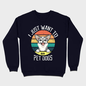 Personalized Dog Basic Tee “I Just Want To Pet Dogs” – Custom Dog Name & Breeds - 89Prints