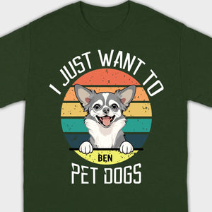Personalized Dog Basic Tee “I Just Want To Pet Dogs” – Custom Dog Name & Breeds - 89Prints
