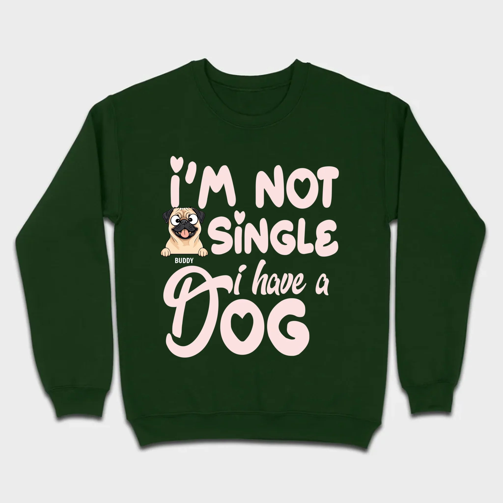 Personalized Dog Basic Tee “I’m Not Single, I Have a Dog” – 89Prints