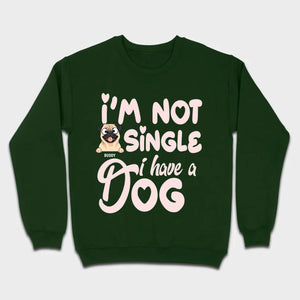 Personalized Dog Basic Tee “I’m Not Single, I Have a Dog” – 89Prints