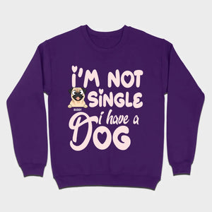 Personalized Dog Basic Tee “I’m Not Single, I Have a Dog” – 89Prints
