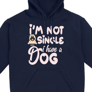 Personalized Dog Basic Tee “I’m Not Single, I Have a Dog” – 89Prints