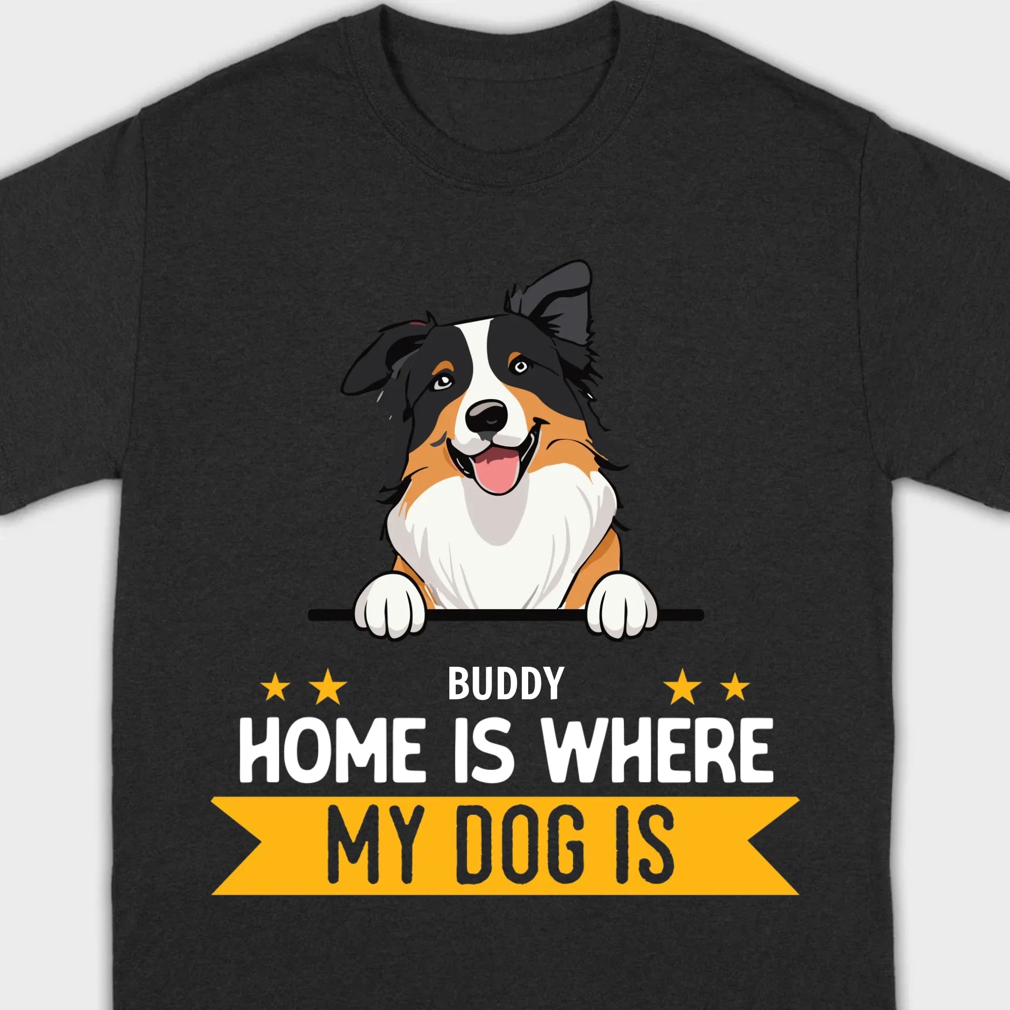 Personalized Dog Basic Tee “Home Is Where, My Dog Is” – Custom Name & Breed Dog - 89Prints