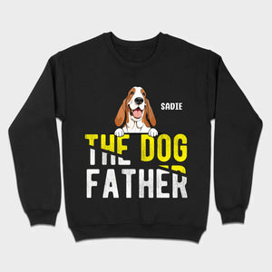 Personalized “The Dog Father” Sweatshirt With Custom Dog Name & Breed - 89Prints