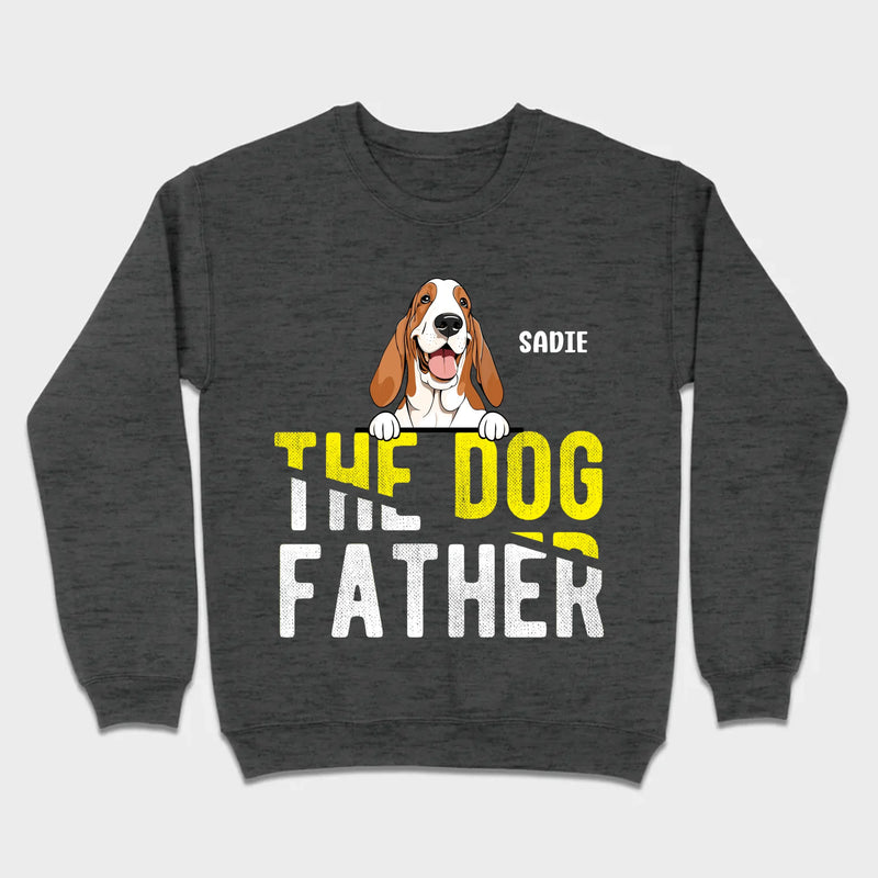 Personalized “The Dog Father” Sweatshirt With Custom Dog Name & Breed - 89Prints