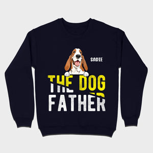 Personalized “The Dog Father” Sweatshirt With Custom Dog Name & Breed - 89Prints