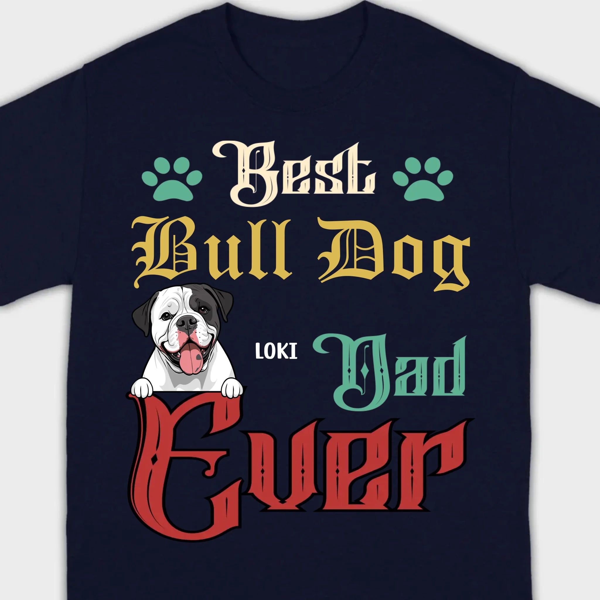 Custom American Bulldog Sweatshirt - Best Bull Dog Dad Ever Personalized Gift - 89Prints