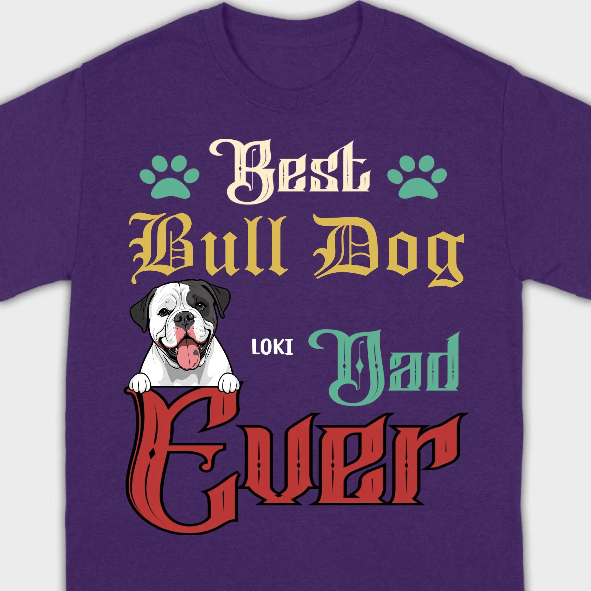 Custom American Bulldog Sweatshirt - Best Bull Dog Dad Ever Personalized Gift - 89Prints
