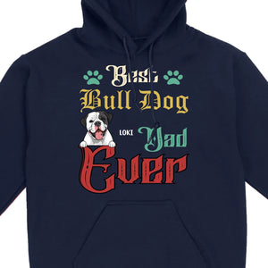 Custom American Bulldog Sweatshirt - Best Bull Dog Dad Ever Personalized Gift - 89Prints
