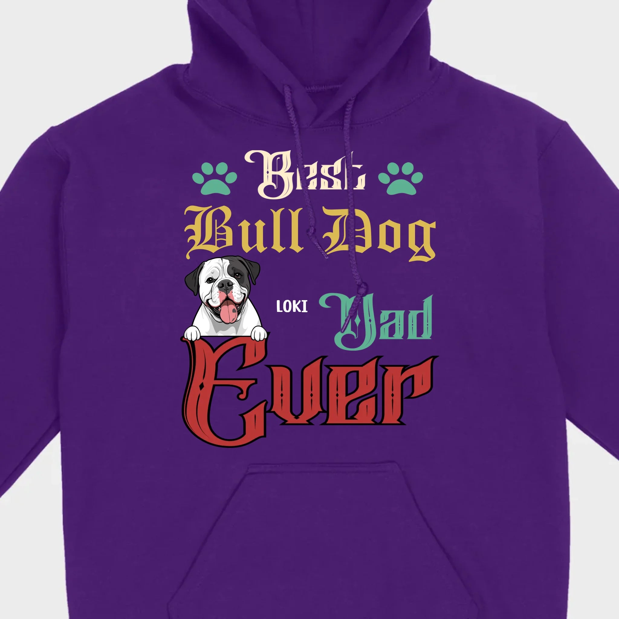 Custom American Bulldog Sweatshirt - Best Bull Dog Dad Ever Personalized Gift - 89Prints