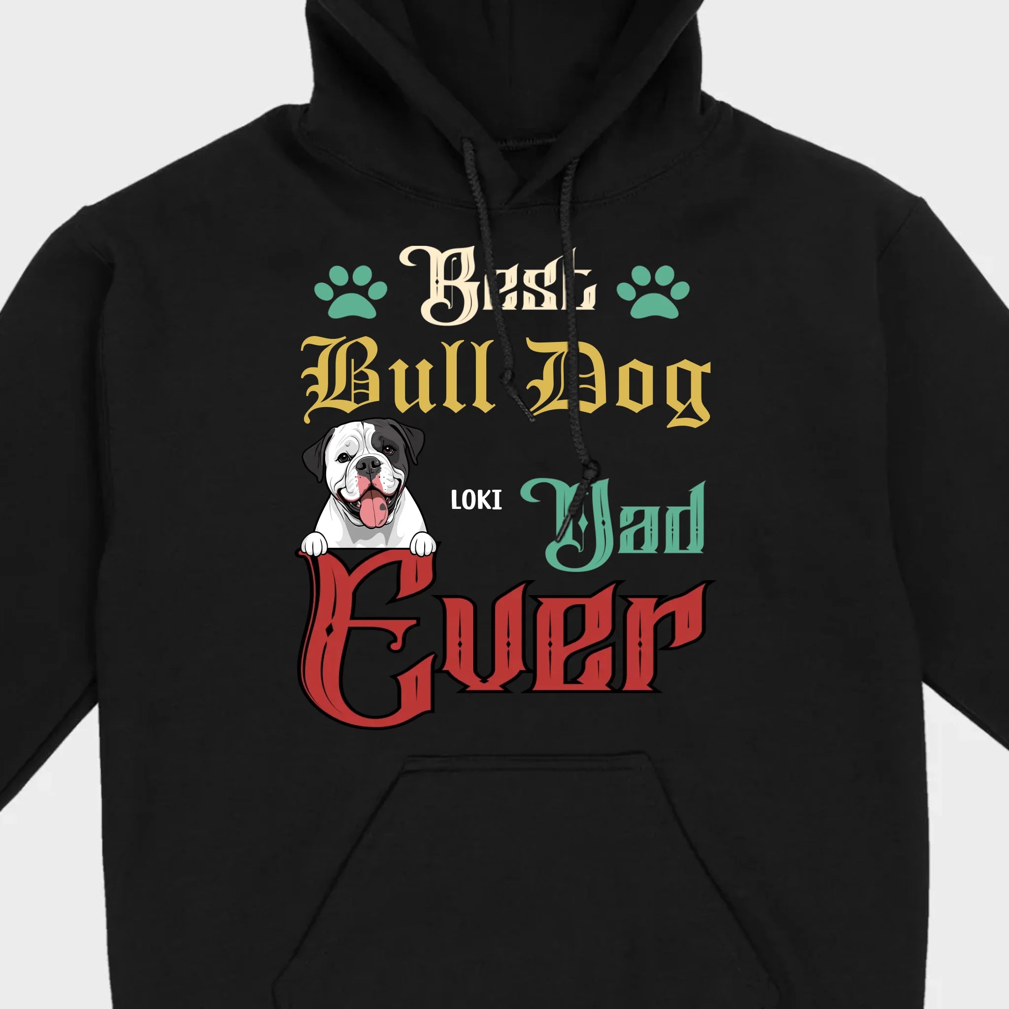 Custom American Bulldog Sweatshirt - Best Bull Dog Dad Ever Personalized Gift - 89Prints