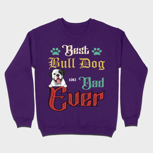 Custom American Bulldog Sweatshirt - Best Bull Dog Dad Ever Personalized Gift - 89Prints