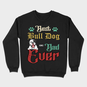 Custom American Bulldog Sweatshirt - Best Bull Dog Dad Ever Personalized Gift - 89Prints