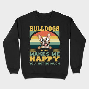 Custom French Bulldog Basic Tee - Bulldogs Make Me Happy Personalized T-Shirts - 89Prints