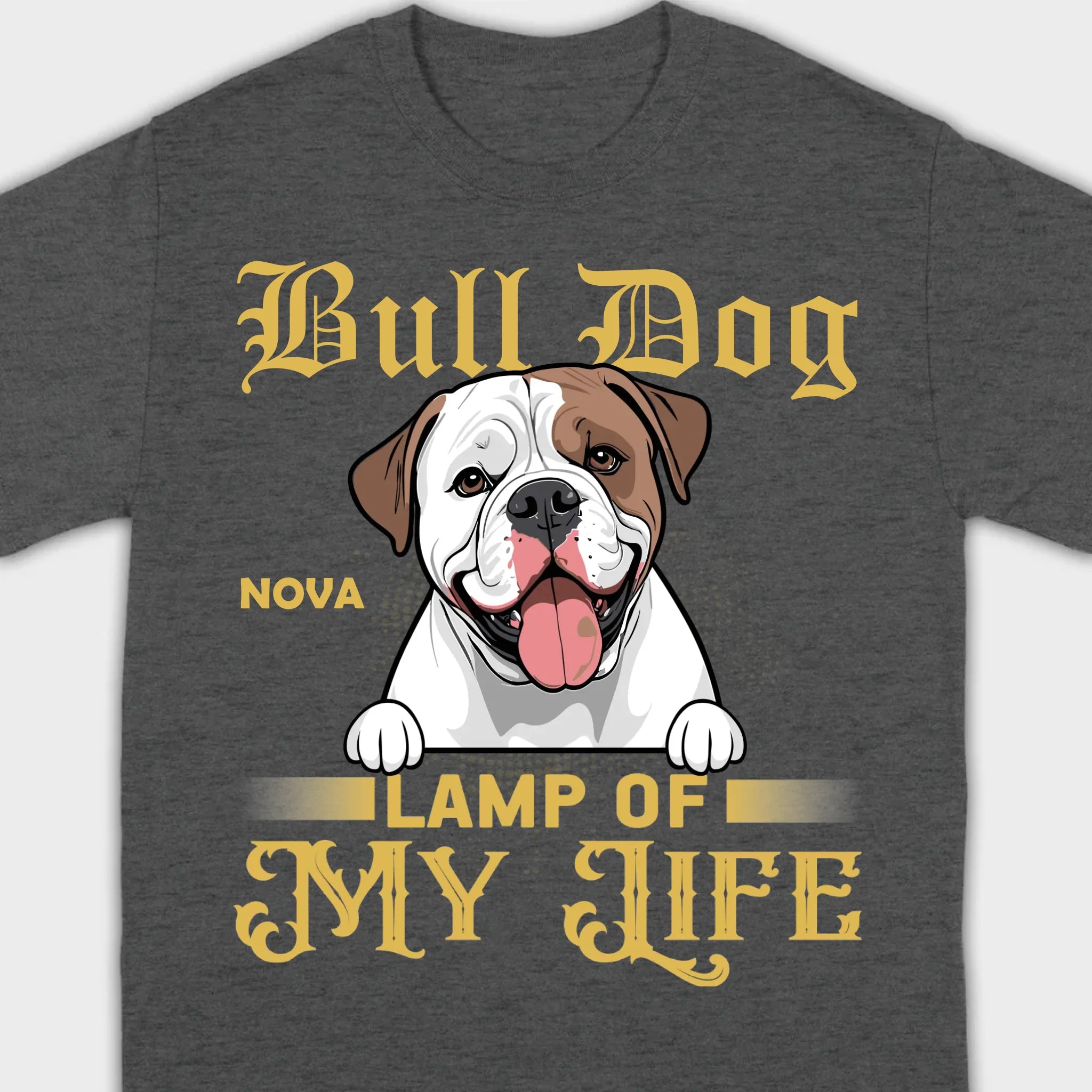 Custom American Bulldog Basic Tee - Lamp Of My Life Personalized T-Shirts - 89Prints