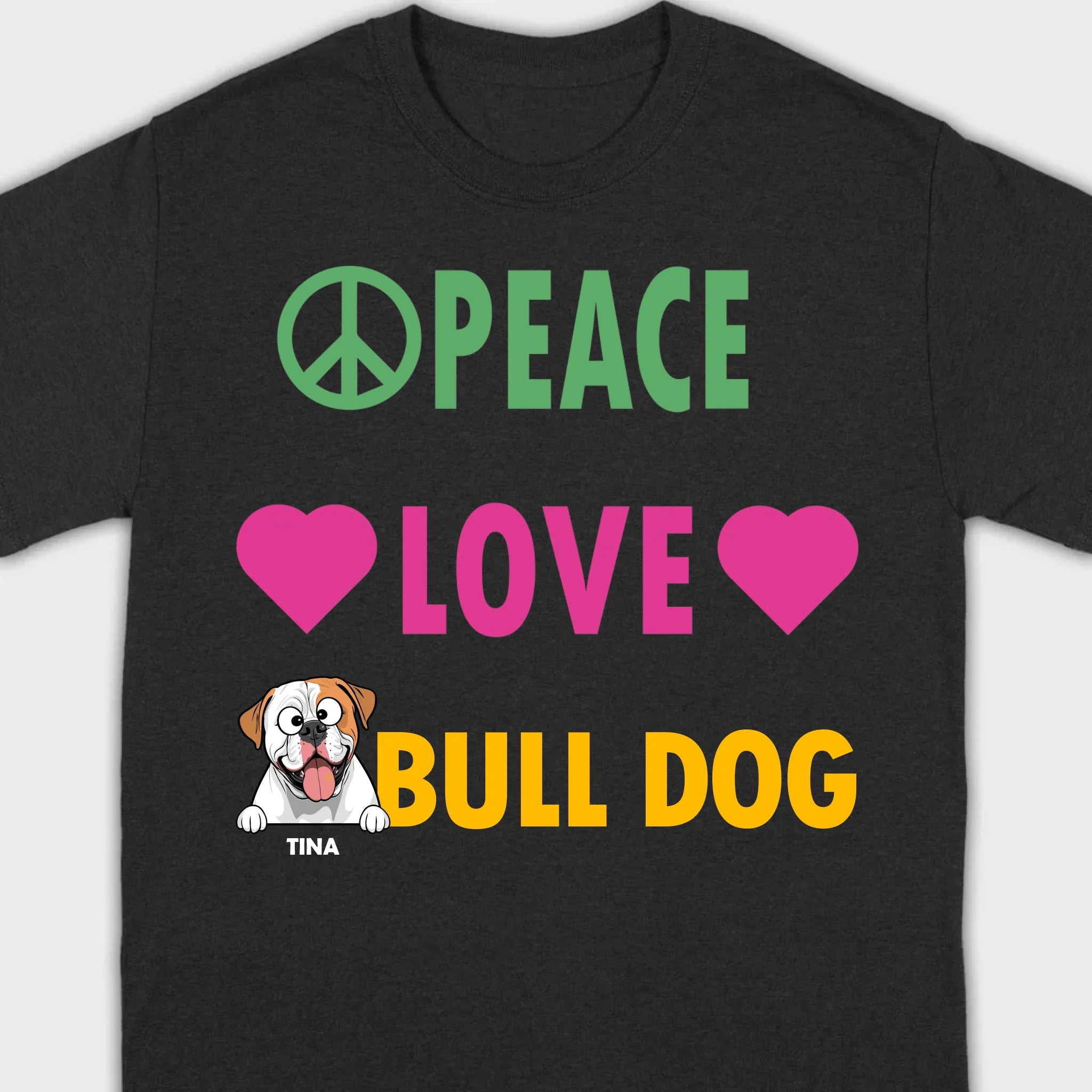 Custom American Bulldog Basic Tee - Peace Love Bull Dog Personalized T-Shirts - 89Prints