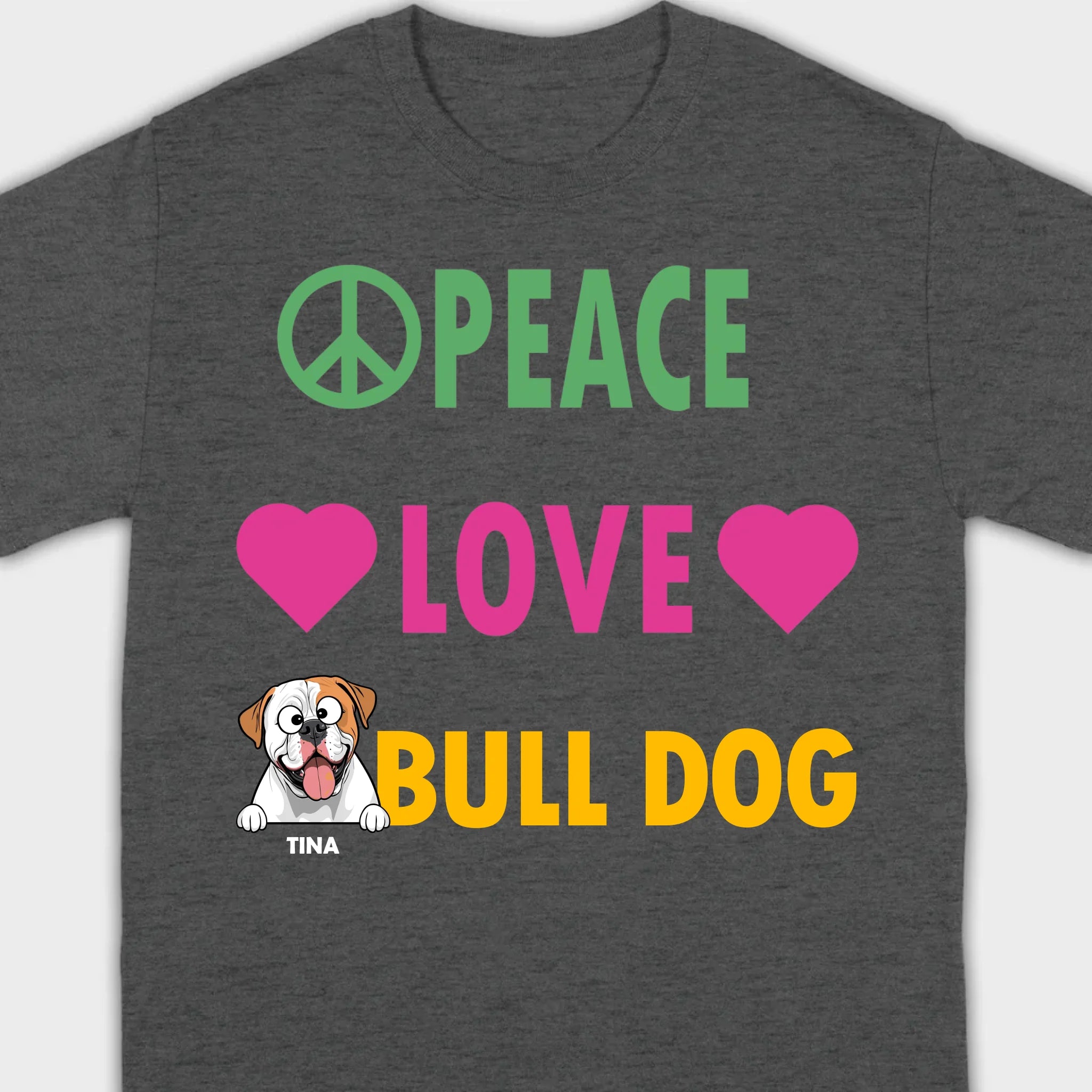 Custom American Bulldog Basic Tee - Peace Love Bull Dog Personalized T-Shirts - 89Prints