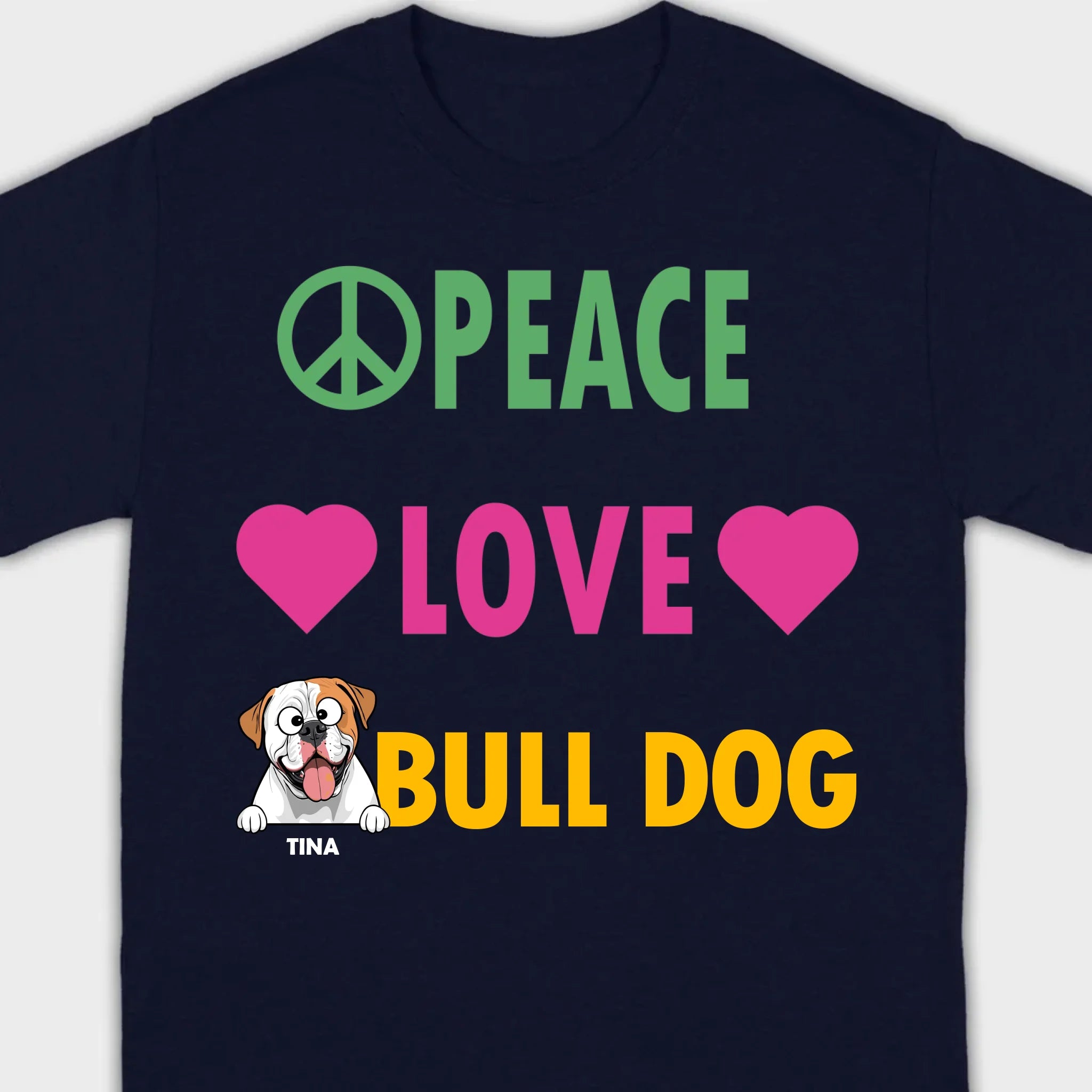 Custom American Bulldog Basic Tee - Peace Love Bull Dog Personalized T-Shirts - 89Prints