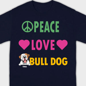 Custom American Bulldog Basic Tee - Peace Love Bull Dog Personalized T-Shirts - 89Prints